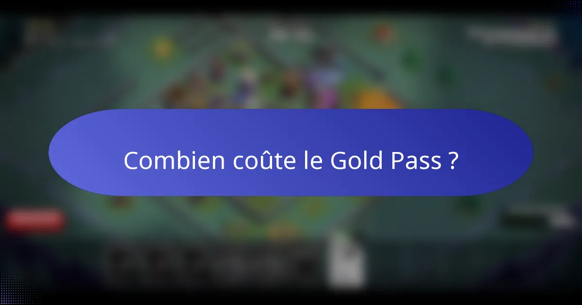 Combien coûte le Gold Pass ?