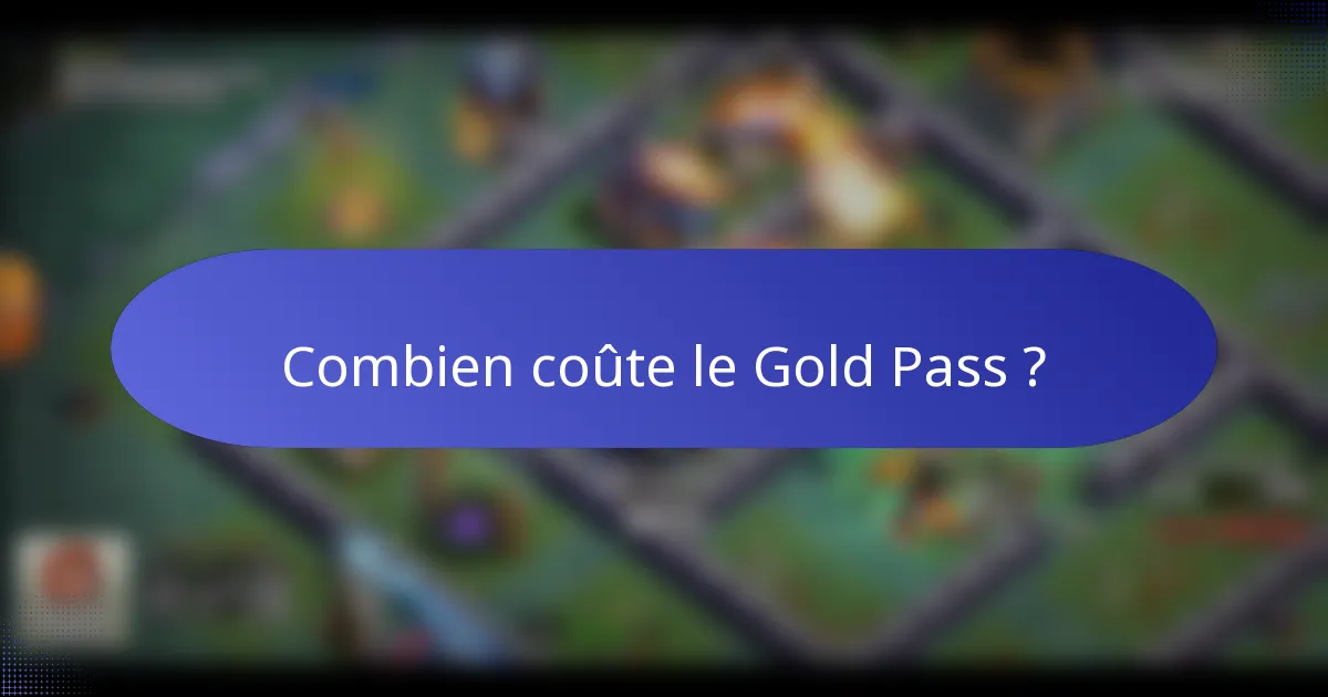 Combien coûte le Gold Pass ?