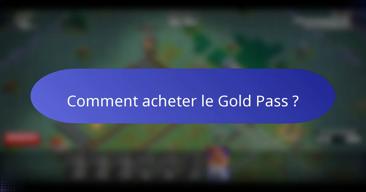 Comment acheter le Gold Pass ?