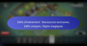 Read more about the article Défis d’événement : Ressources exclusives, Défis uniques, Objets magiques