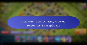 Read more about the article Gold Pass : Défis exclusifs, Packs de ressources, Skins spéciaux