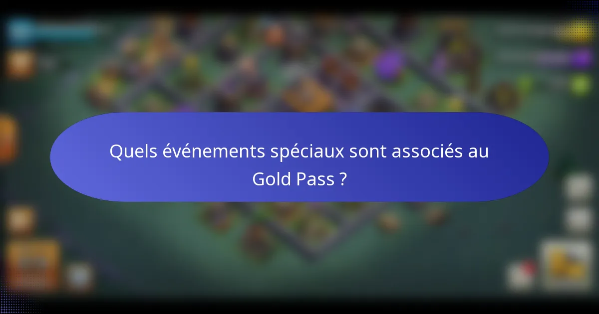 Quels événements spéciaux sont associés au Gold Pass ?